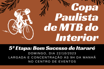 BSI: 5ª ETAPA COPA PAULISTA DE MTB DO INTERIOR!