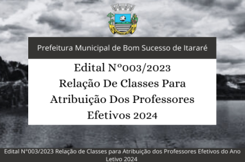 EDITAL N°003/2023 RELAÇÃO DE CLASSES PARA ATRIBUIÇÃO DOS PROFESSORES EFETIVOS 2024!