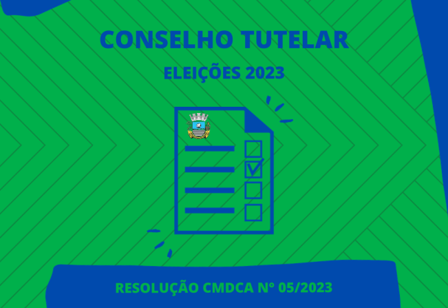 CONSELHO TUTELAR: RESOLUÇÃO DO PROCESSO DE ESCOLHA DOS MEMBROS!